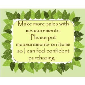 Measurements make more sales :)